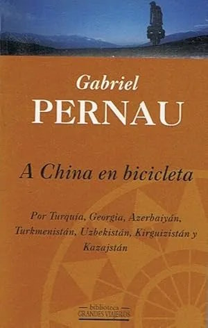 A China en bicicleta - Gabriel Pernau