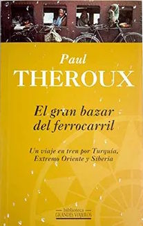 El gran bazar del ferrocarril - Paul Theroux