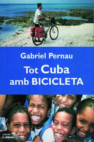 Tot Cuba amb bicicleta - Gabriel Pernau